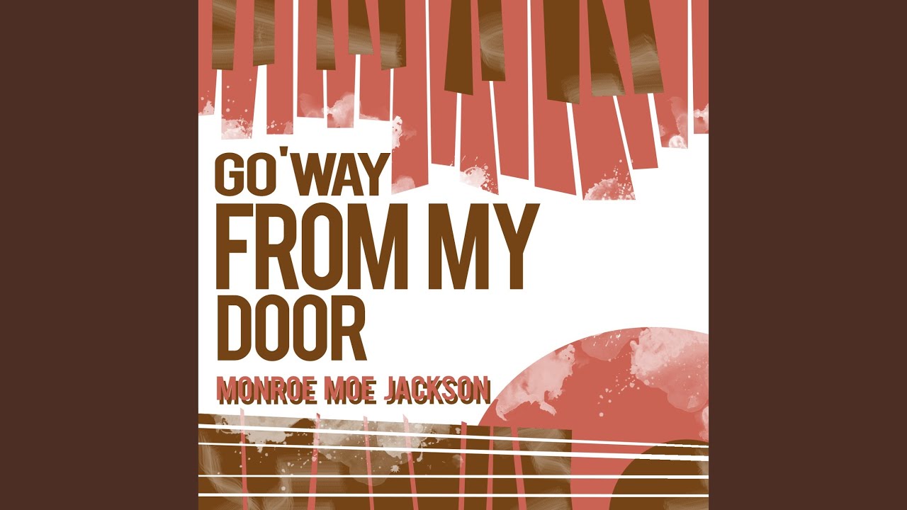 Go 'Way from My Door