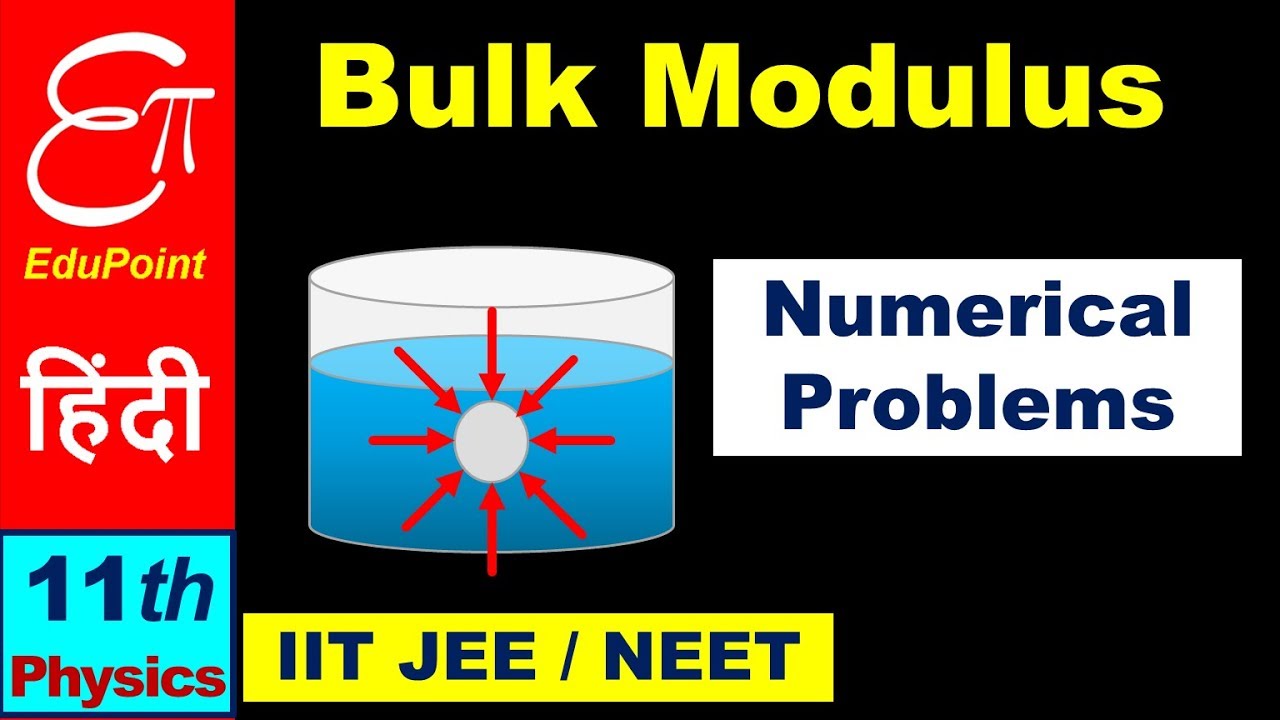 Bulk Modulus (Numericals) || in HINDI for Class 11