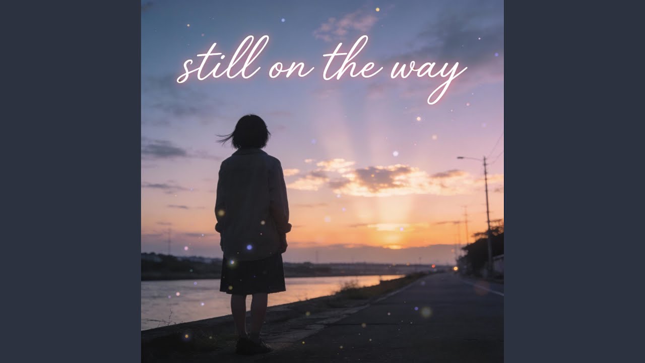 Still on the Way