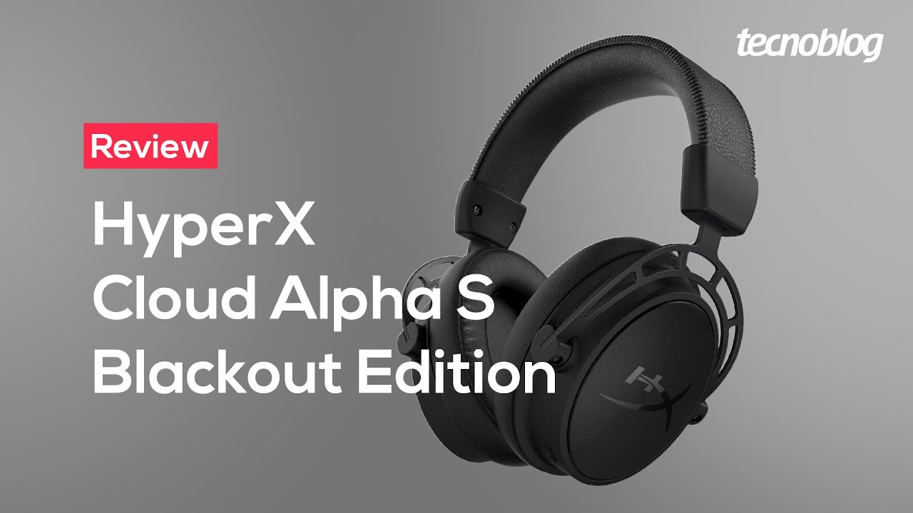 Fone HyperX Cloud Alpha S Blackout Edition - Review Tecnoblog