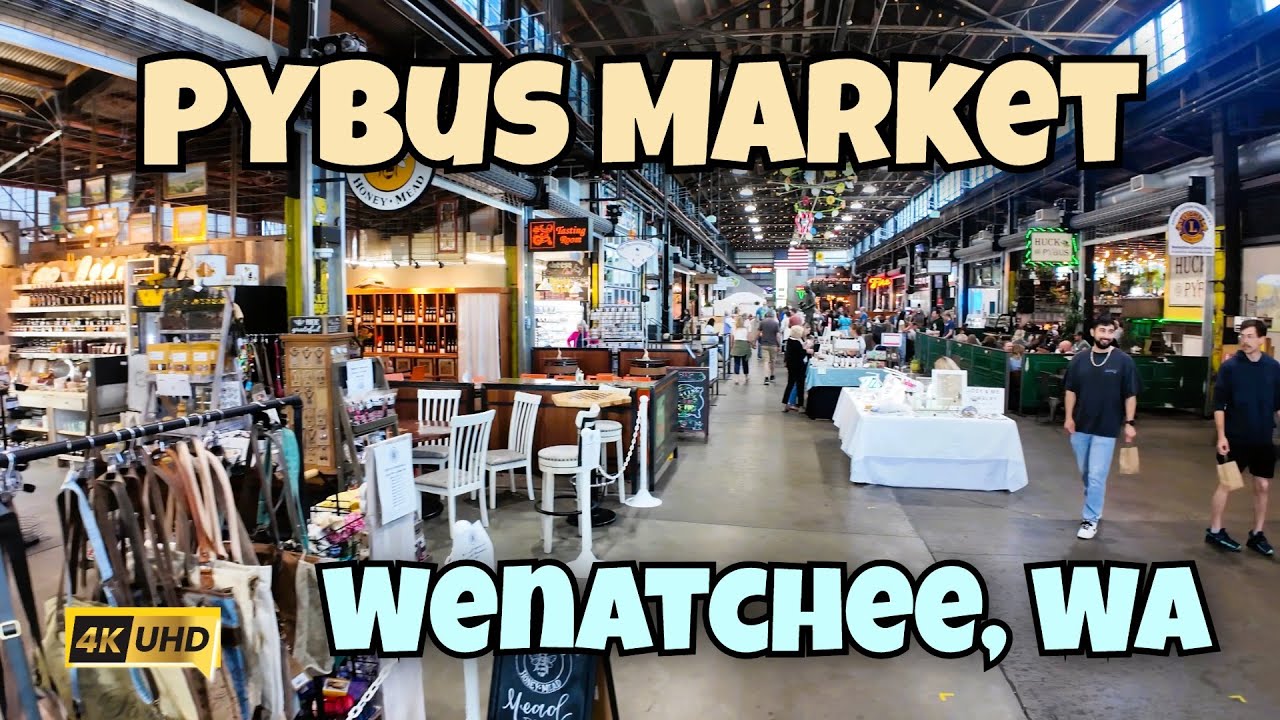 Walking Through Pybus Public Market | Wenatchee’s Hidden Gem