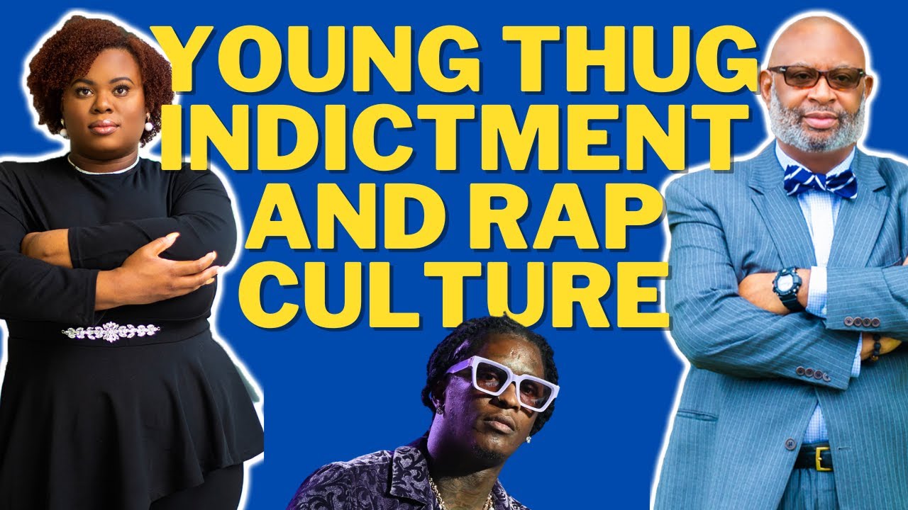 Two Attorneys Analyze Young Thug's Indictment and RICO allegations