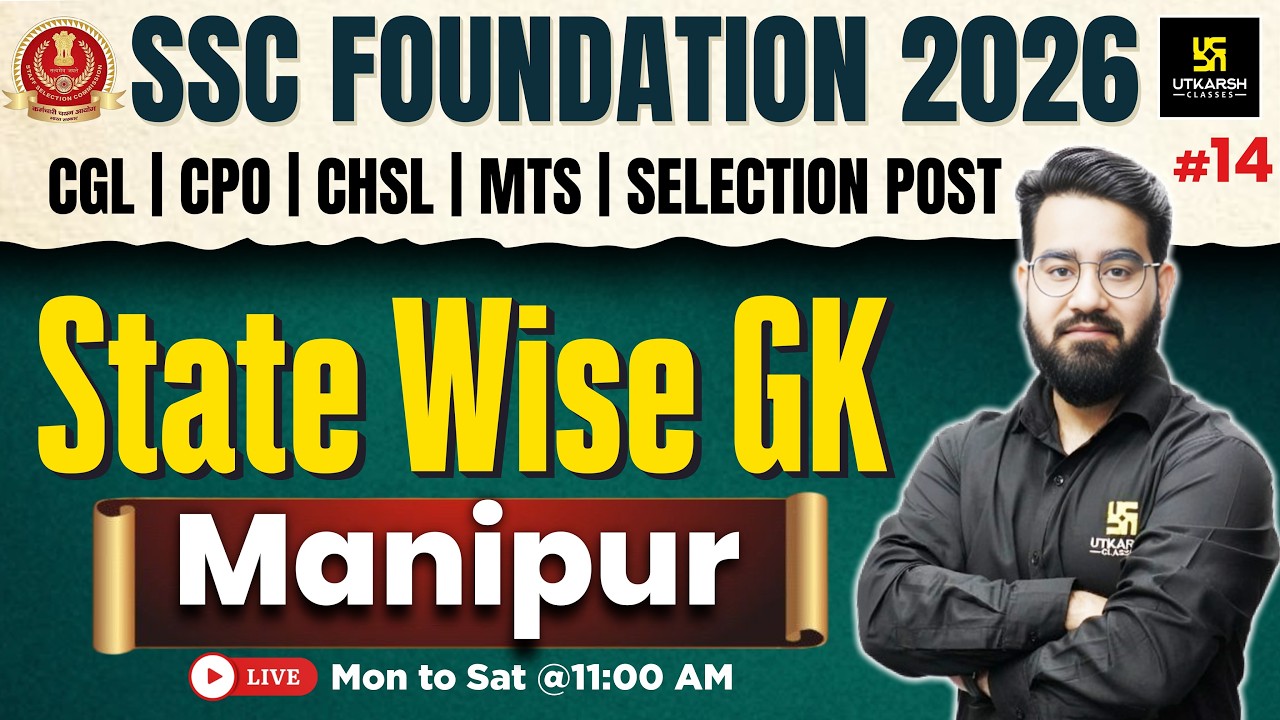 SSC Foundation 2026 | State Wise GK #14 | Manipur GK | Chetan Sir | Utkarsh SSC