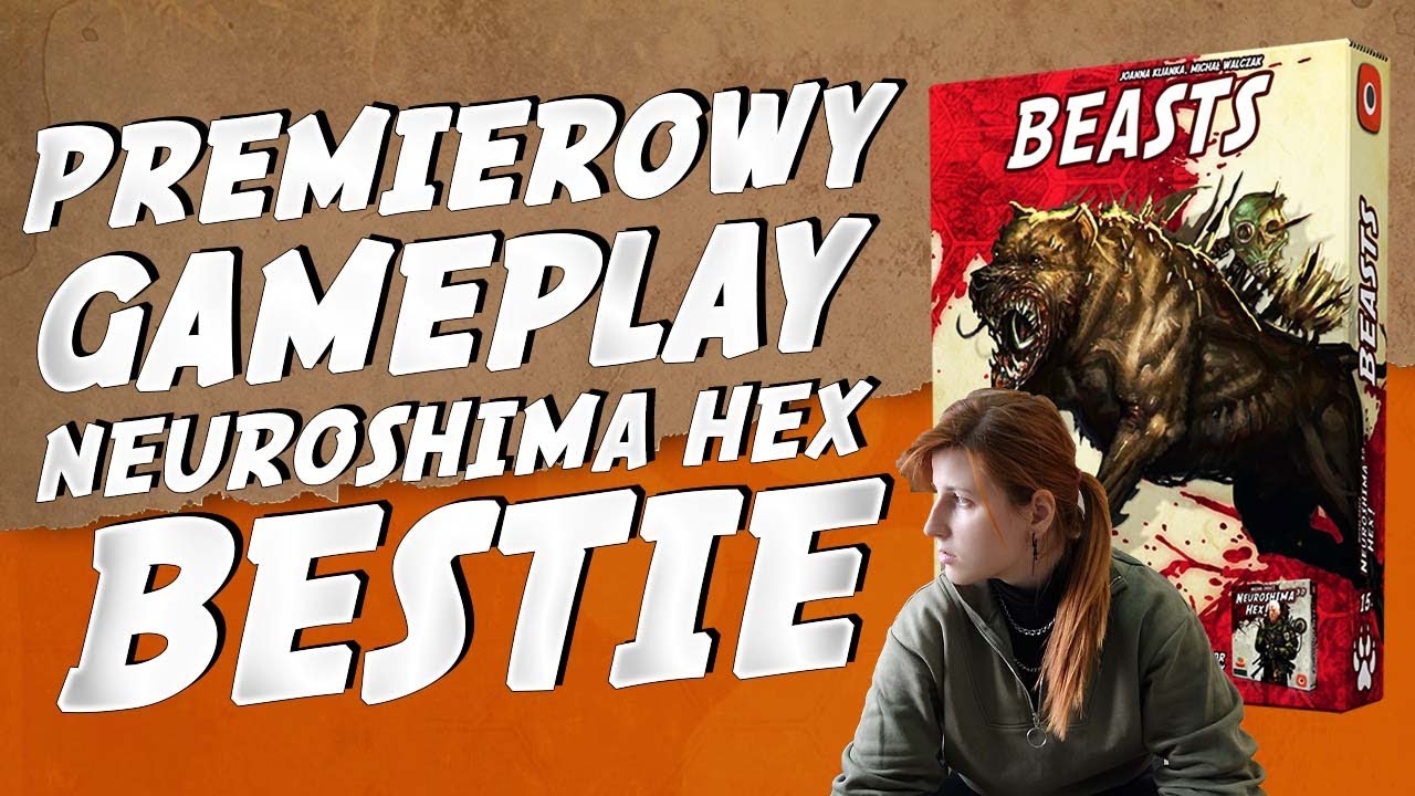 Premierowy gameplay - Joanna Kijanka dowodzi Bestiami