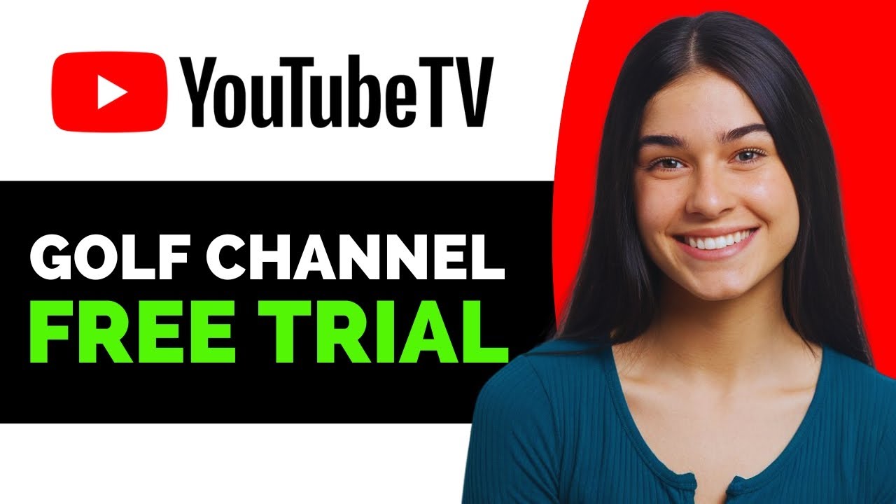 How to Access YouTube TV Golf Channel Free Trial - Full Guide