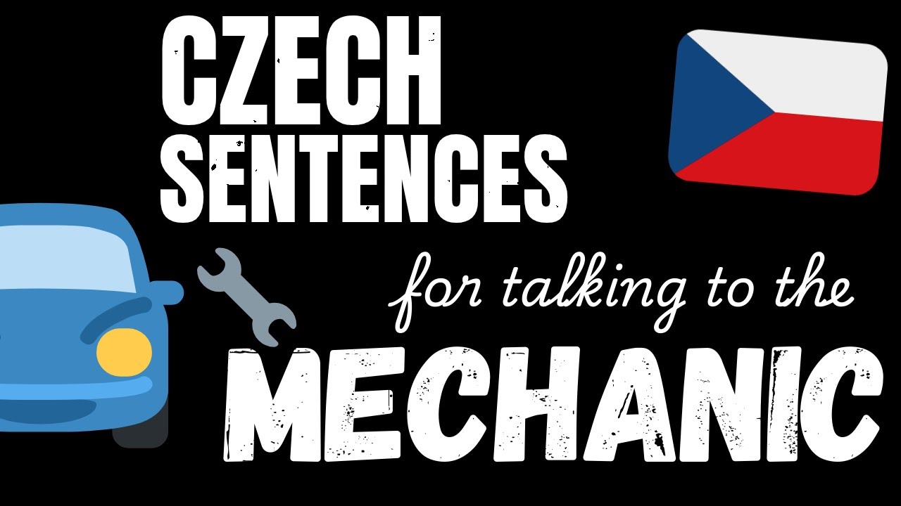 200 B1 Czech sentences - At the mechanic's | Learn Intermediate Czech vocabulary