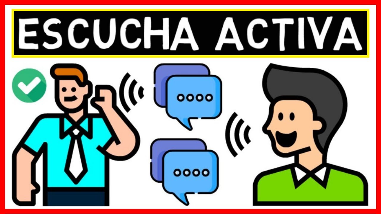 👍 ¿Cómo DESARROLLAR la ESCUCHA ACTIVA? 👂 / 👦 El Arte de Saber Escuchar 👂
