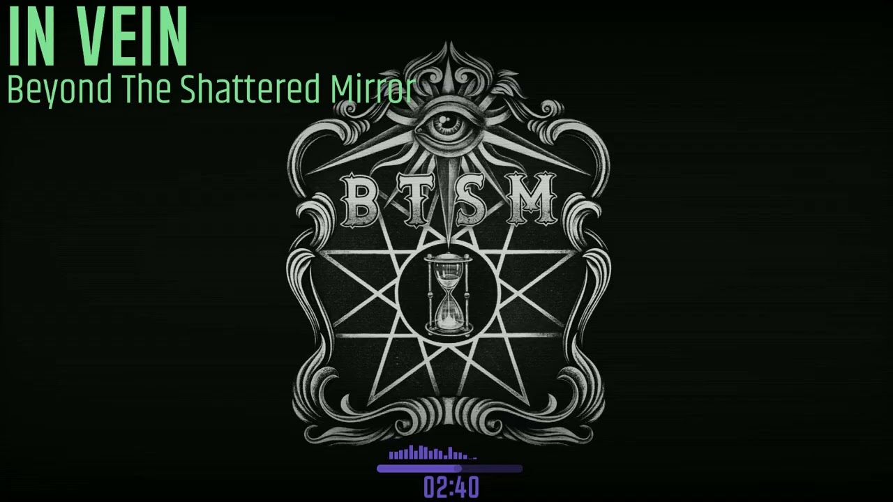 Beyond the Shattered Mirror - In Vein