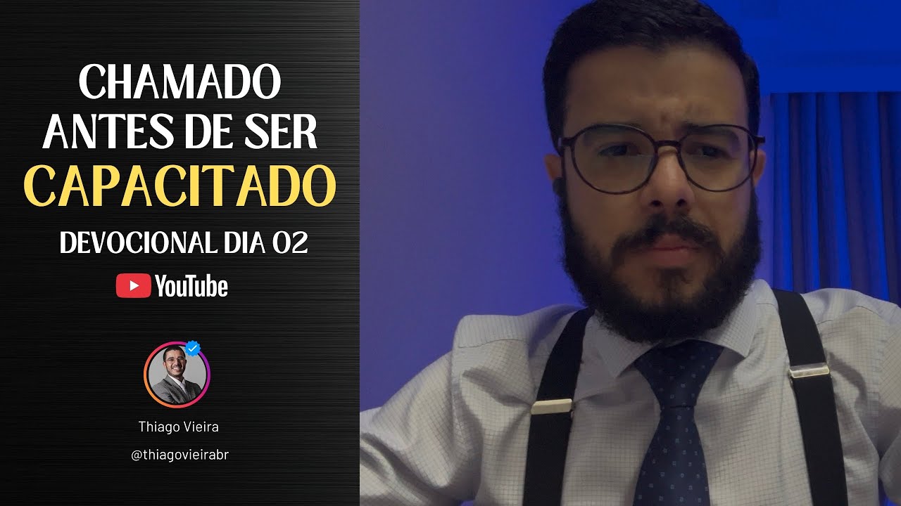 Chamado antes de ser capacitado - Devocional dia 02