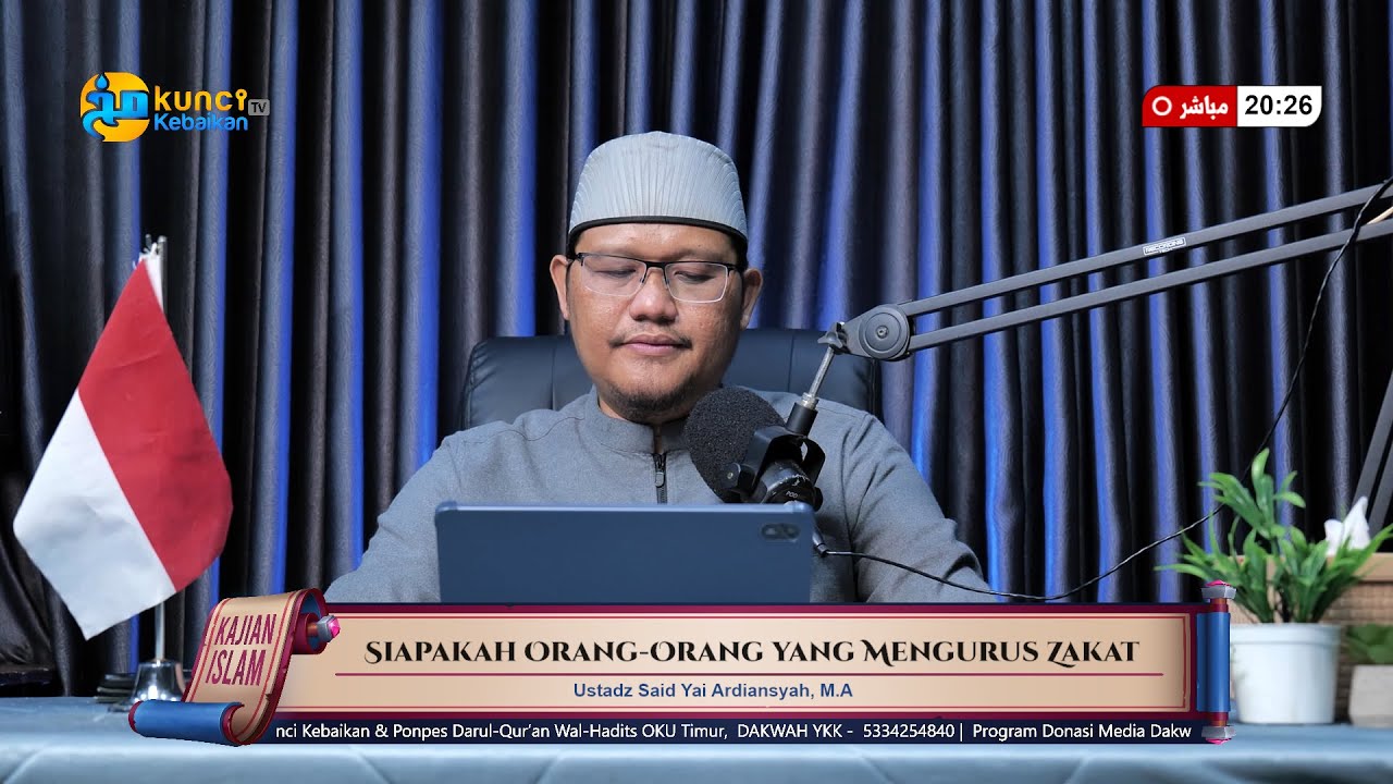 FIkih Zakat: Siapakah Orang-Orang yang Mengurus Zakat - Ust Said Yai Ardiansyah, M.A.