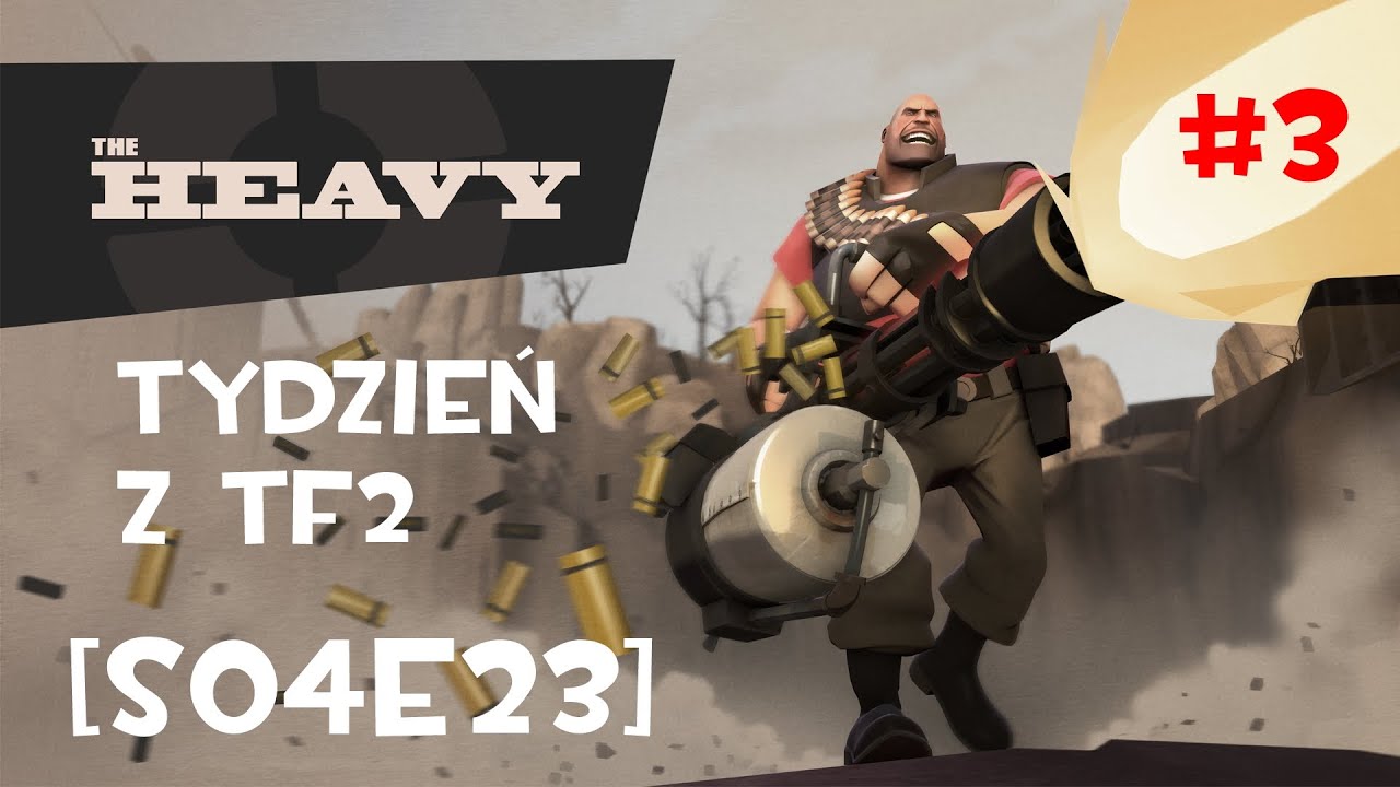 [S04E23] Tydzień z Team Fortress 2: Gruby #3
