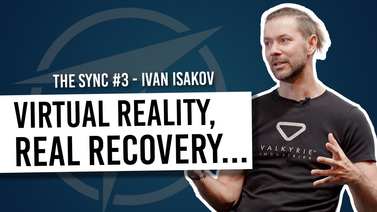 The VR Tech Changing Stroke Recovery Forever | The Sync #3 - Ivan Isakov