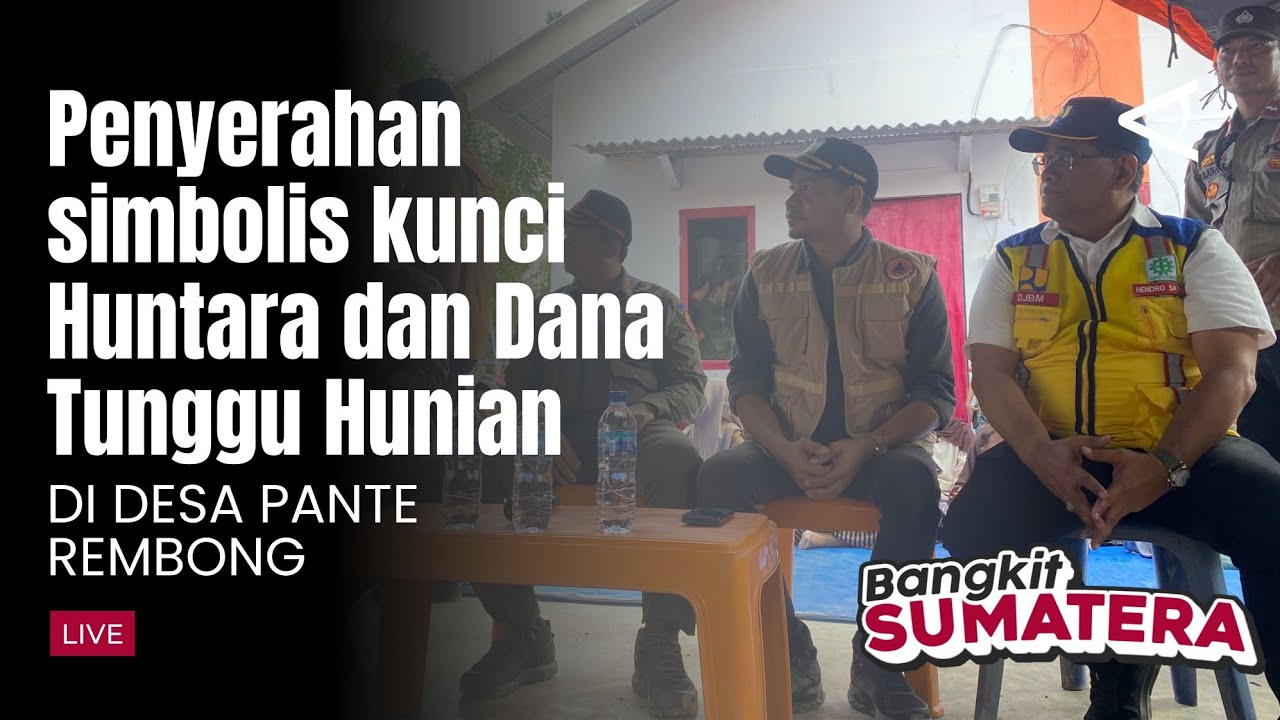Penyerahan simbolis kunci Huntara dan Dana tunggu Hunian (DTH) di Desa Pante Rembong