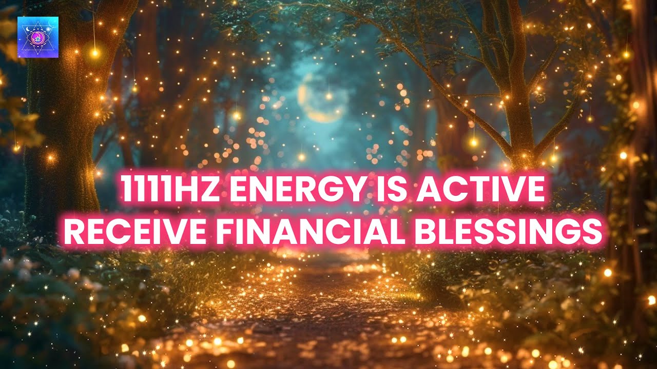 🪽 1111hz Energy Is Active &mdash; Receive Financial Blessings, Luck & Unexpected Miracles Now ✨
