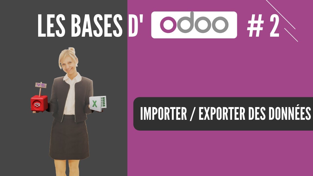 Les BASES d'0doo # 2 : importer et exporter des données V15 (tuto en français)
