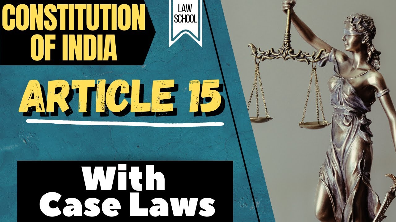 Article 15 || Socially and Educationally Backward Classes- With Case Laws || LAW SCHOOL
