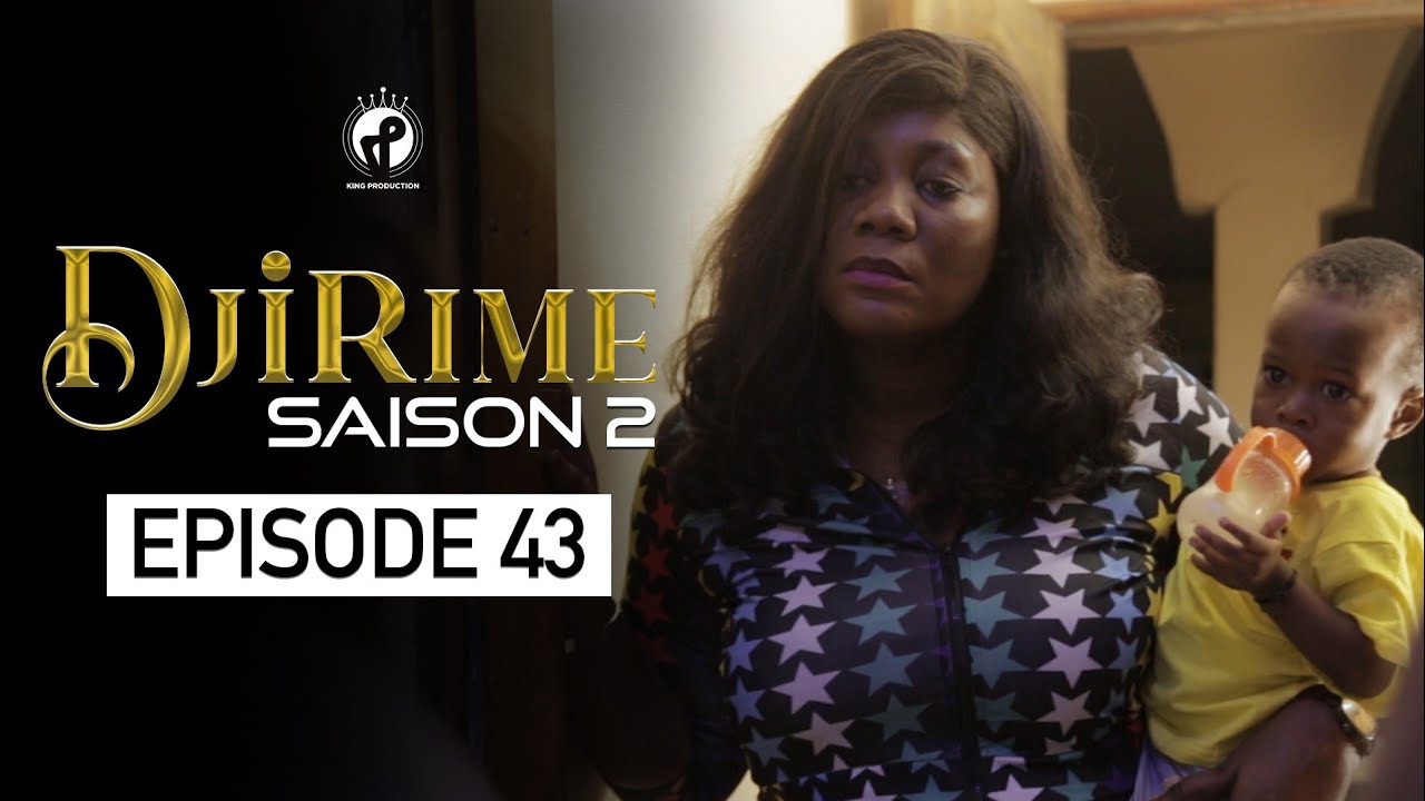 Série - Djirime - Saison 2 - Episode 43