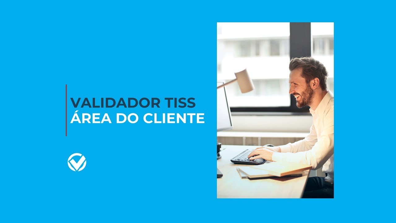 Validador TISS: Conhecendo a &aacute;rea do cliente
