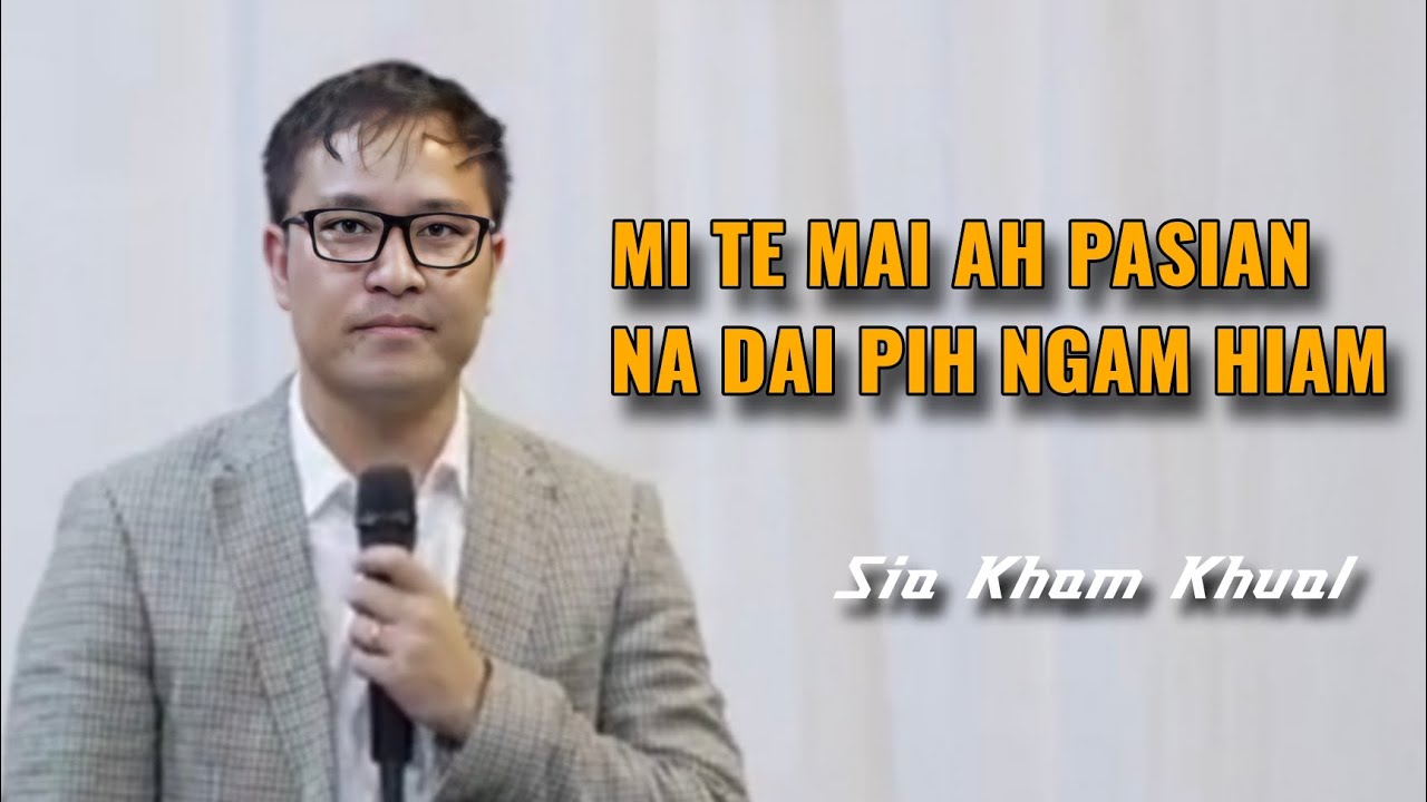 Pasian na dai pih ngam hiam #siakhamkhual 
