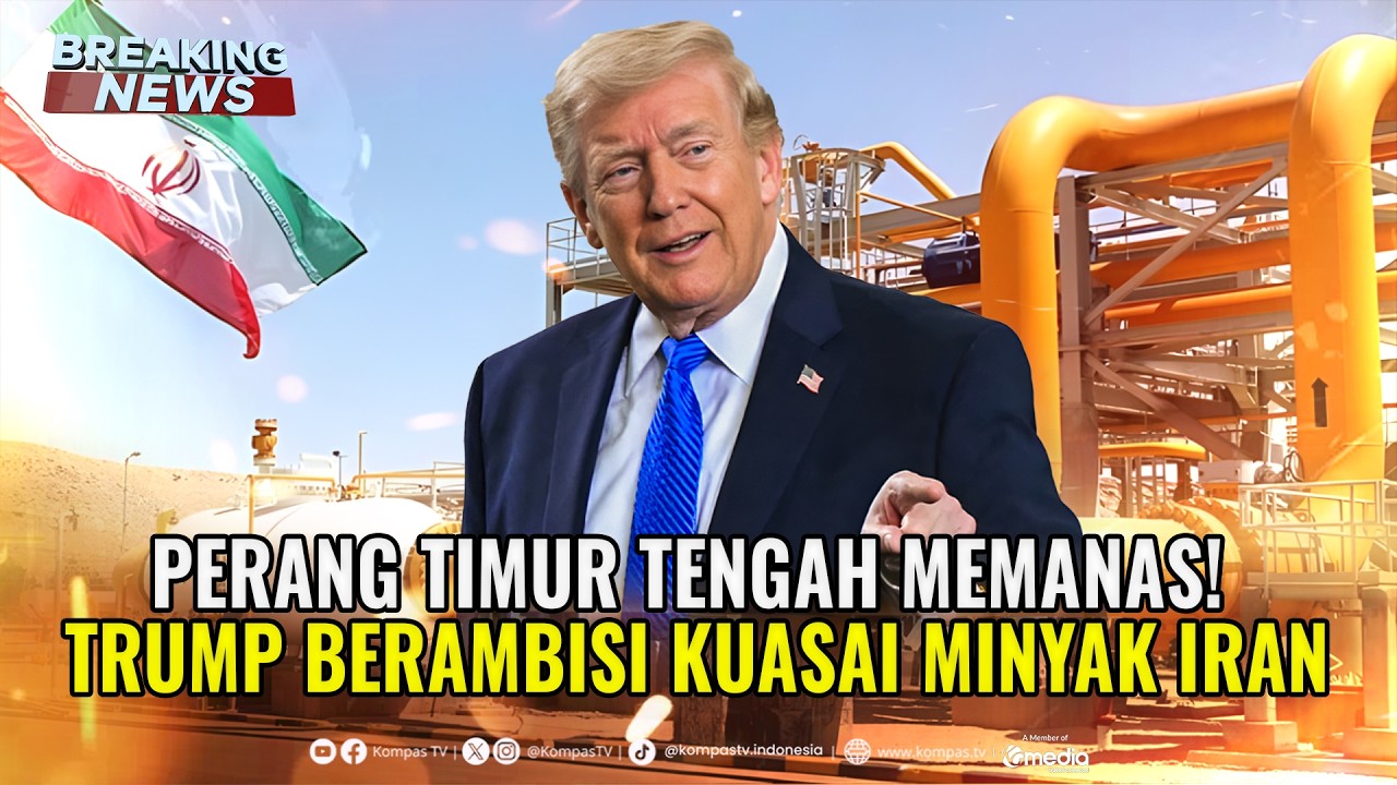 BREAKING NEWS - Perang Timur Tengah Memanas! Trump Berambisi Kuasai Minyak Iran