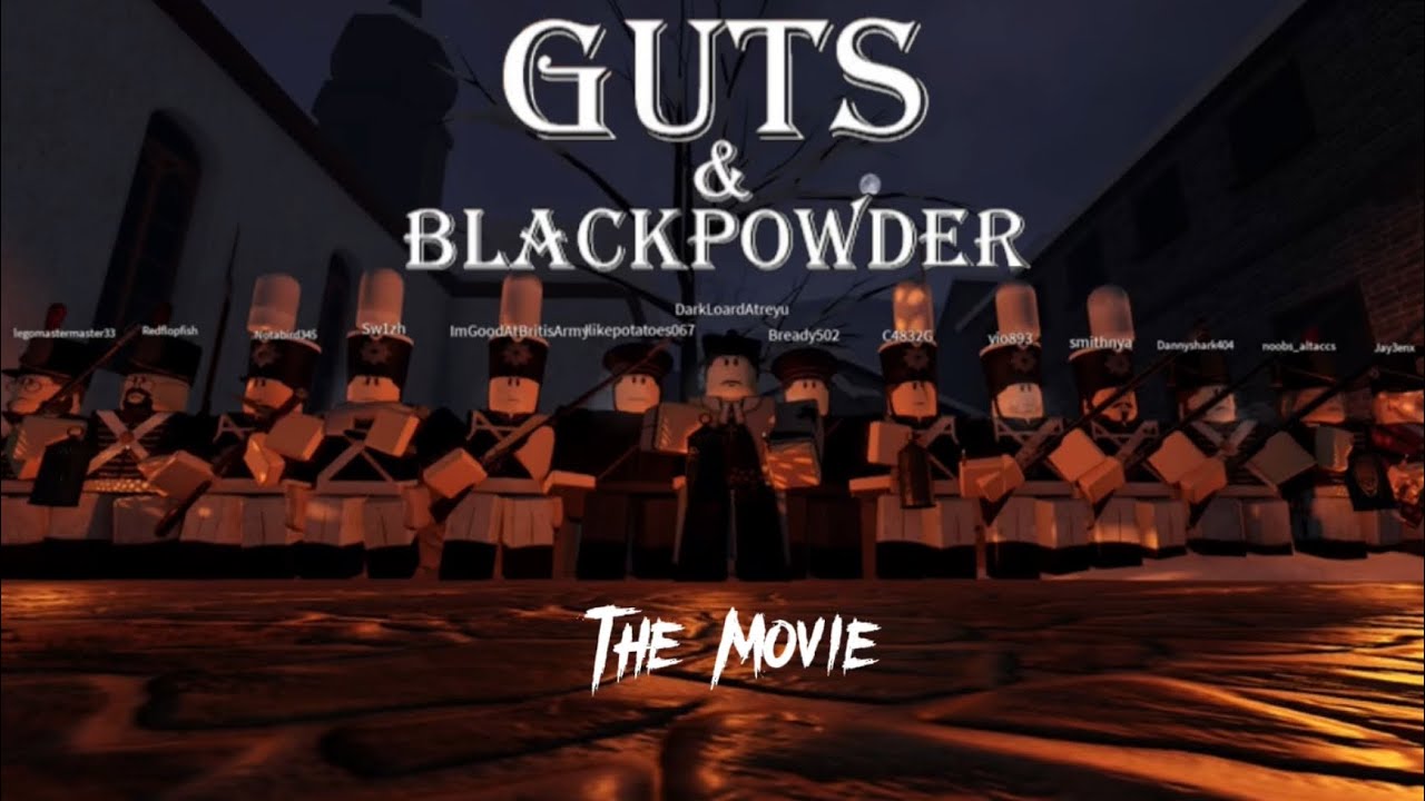 Guts & Blackpowder ‘The Movie’ (Part Five)