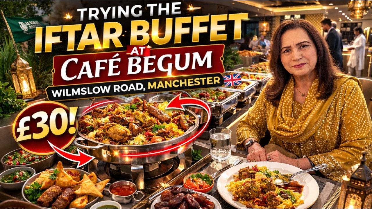 Ифтар-буфет за 30 фунтов в Манчестере?! 🇬🇧 Пробую рамаданский пир в кафе Begum на Wilmslow Road!