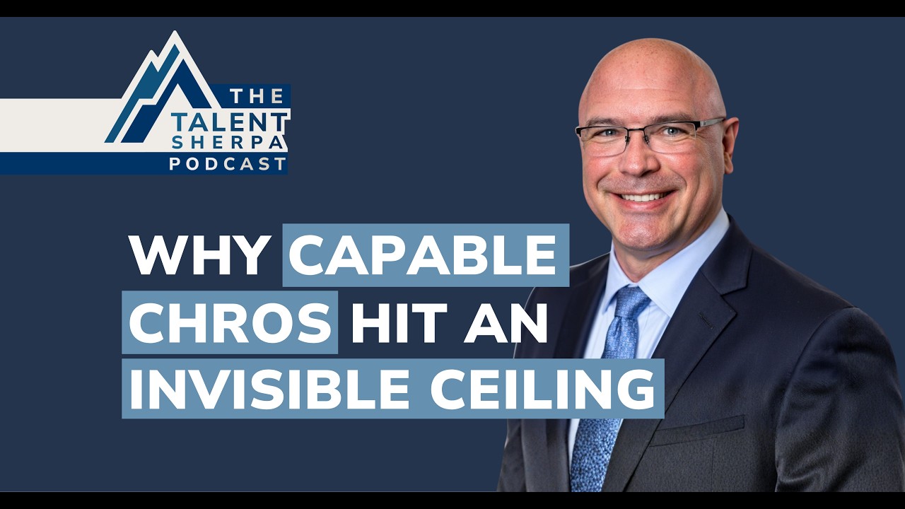 Why Capable CHROs Hit an Invisible Ceiling