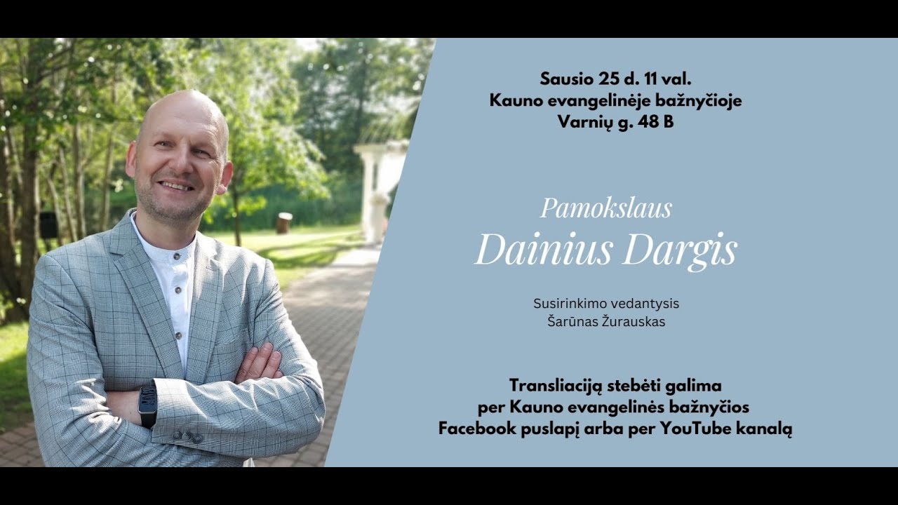 2026-01-25 Sekmadienis. Pamokslauja Dainius Dargis