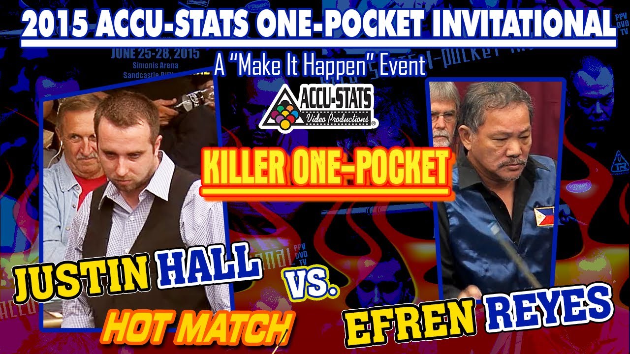KILLER ONE POCKET: Джастин Холл против Эфрена Рейеса - 2015 Make It Happen ONE POCKET INVITATIONAL