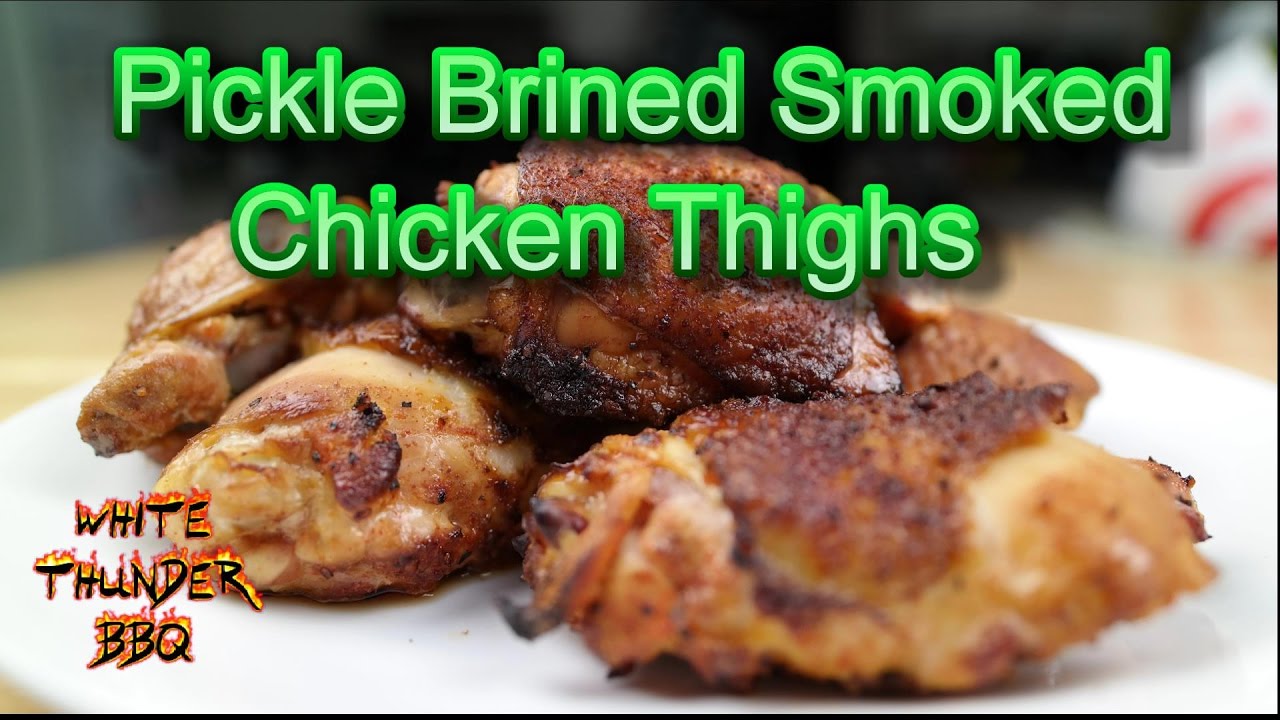 Pickled Brined Smoked Chicken Thighs