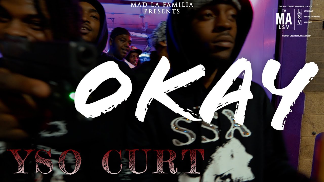YSO Curt - Okay | Shot By @MADLaFamilia