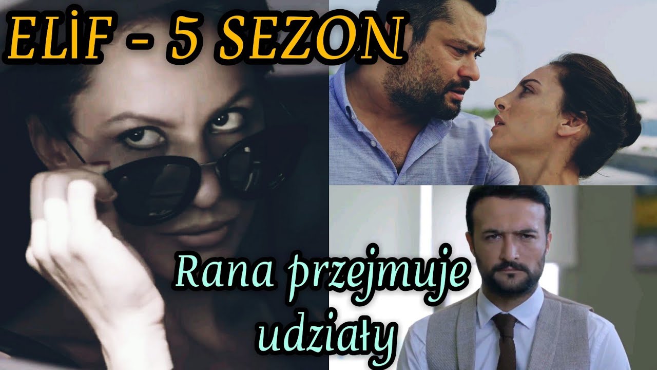 Elif - 5 Sezon - Dalsze losy postaci   - Napisy Pl - &reg; Yeşil Yapım