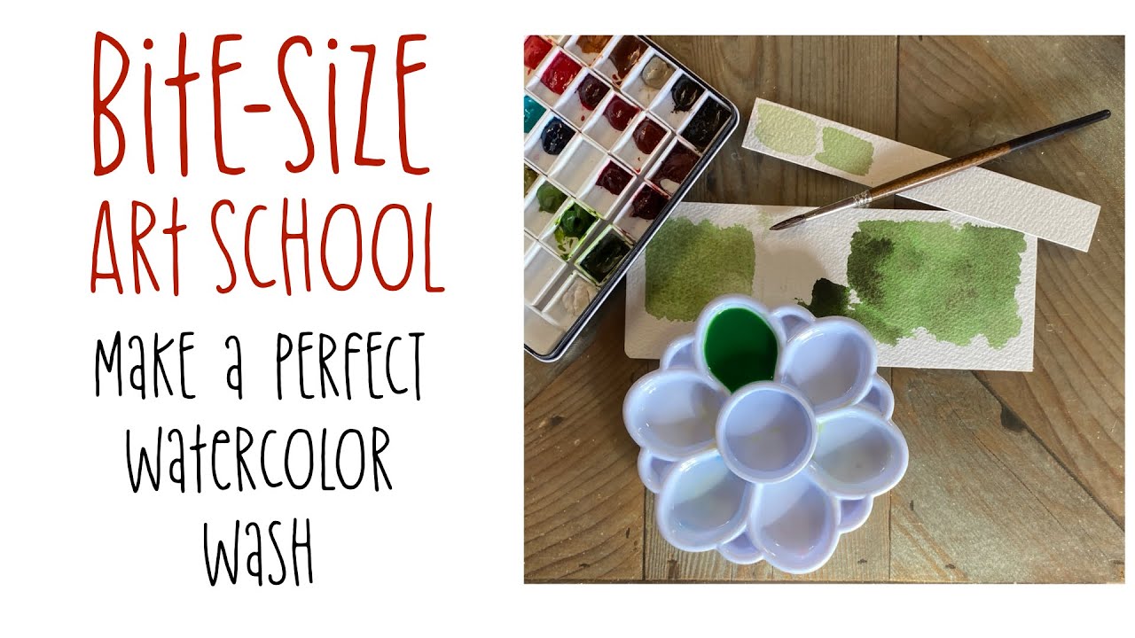 Bite Size Art School - Make a Perfect Waterecolor Wash