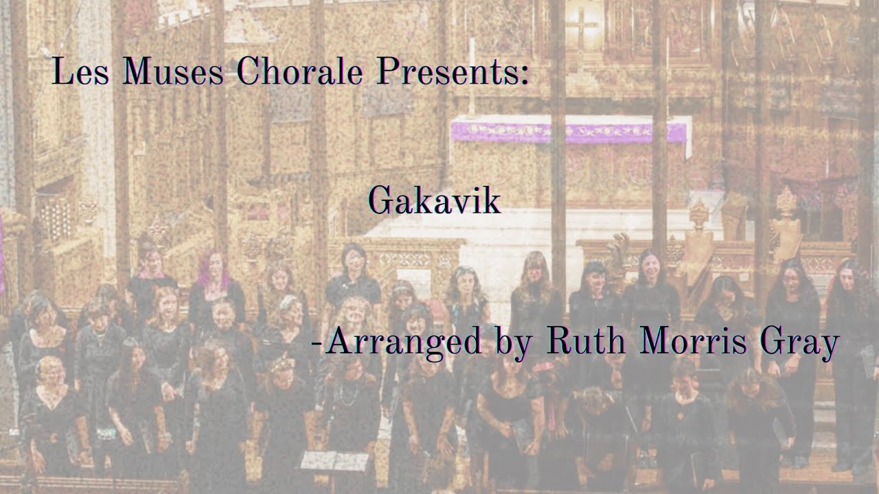 Gakavik | Les Muses Chorale
