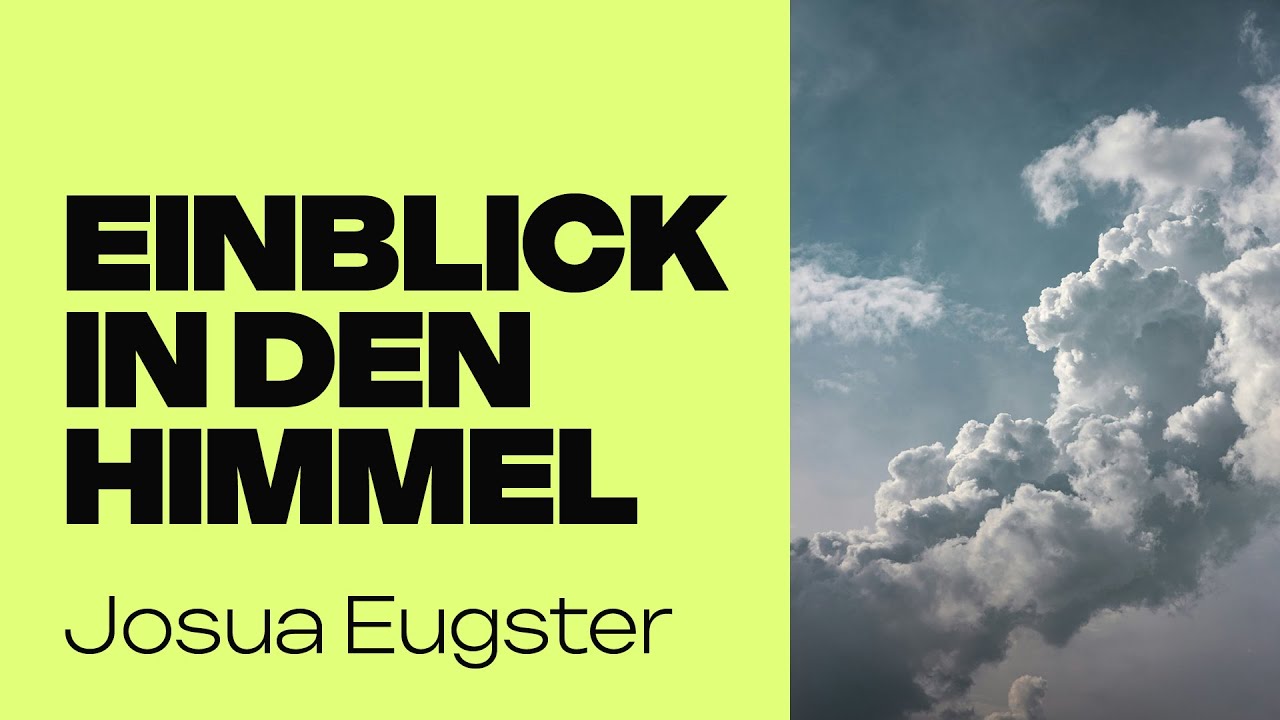 Einblick in den Himmel – Josua Eugster | 16.11.2025 | Auerehuus