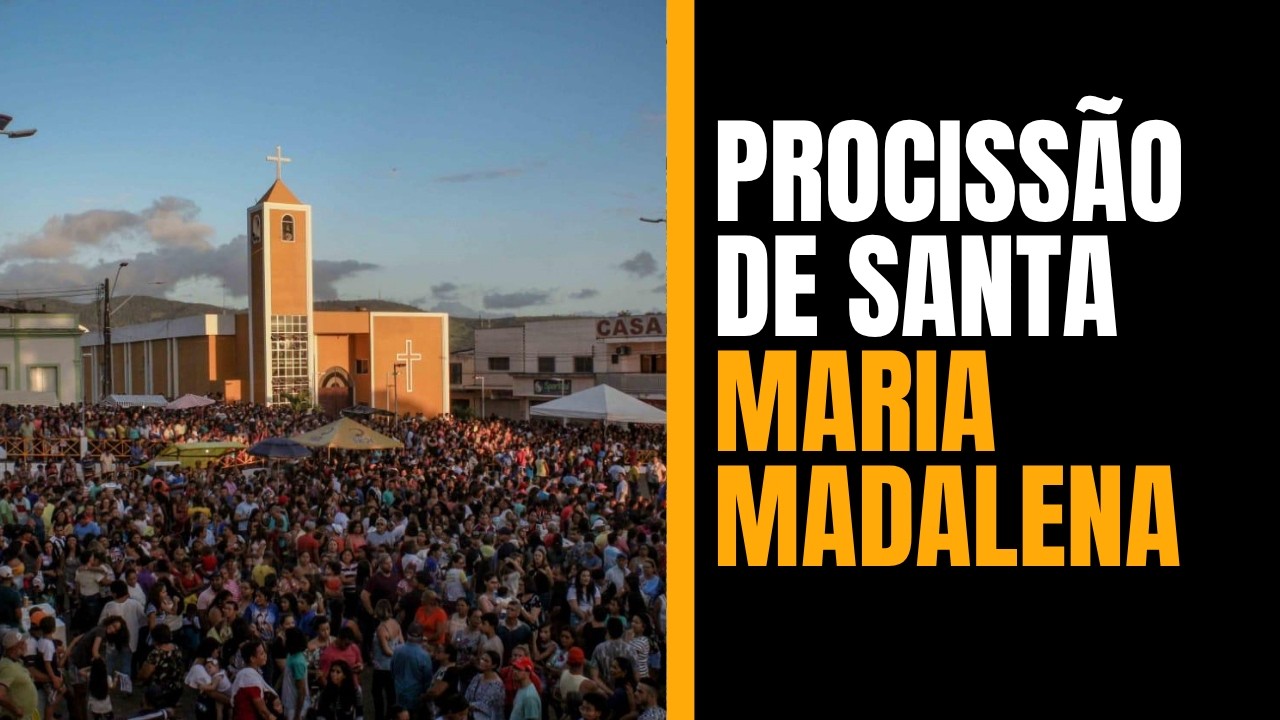 PROCISSÃO DE SANTA MARIA MADALENA