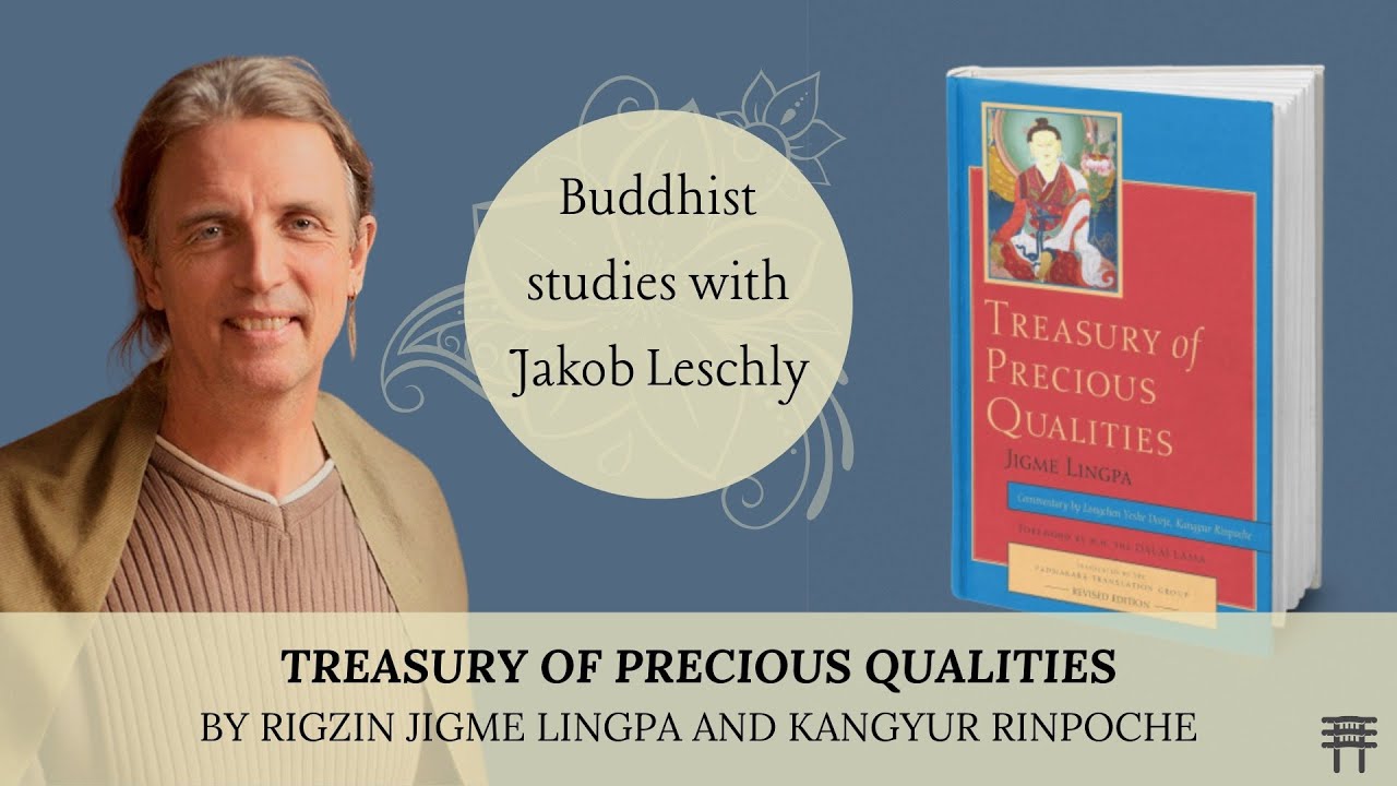 Part 73 - Buddhist studies with Jakob Leschly: Treasury of Precious Qualities