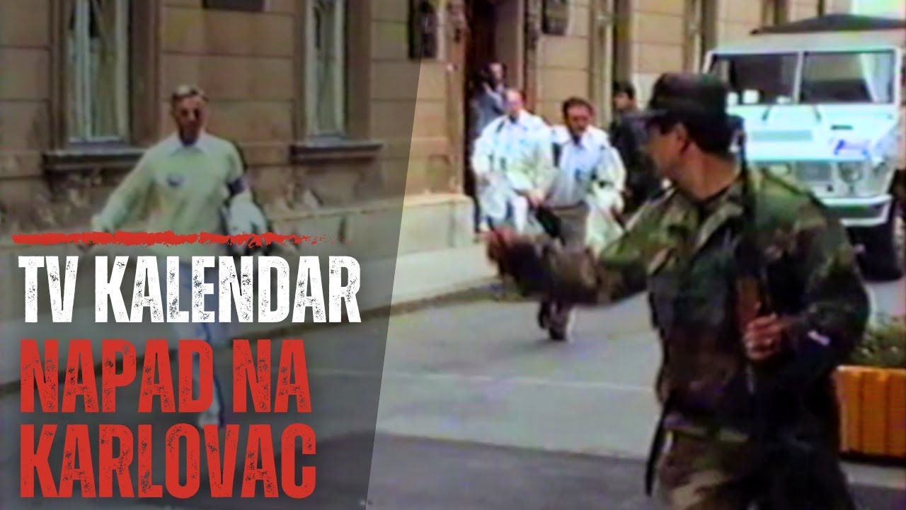 TV kalendar: Napad na Karlovac