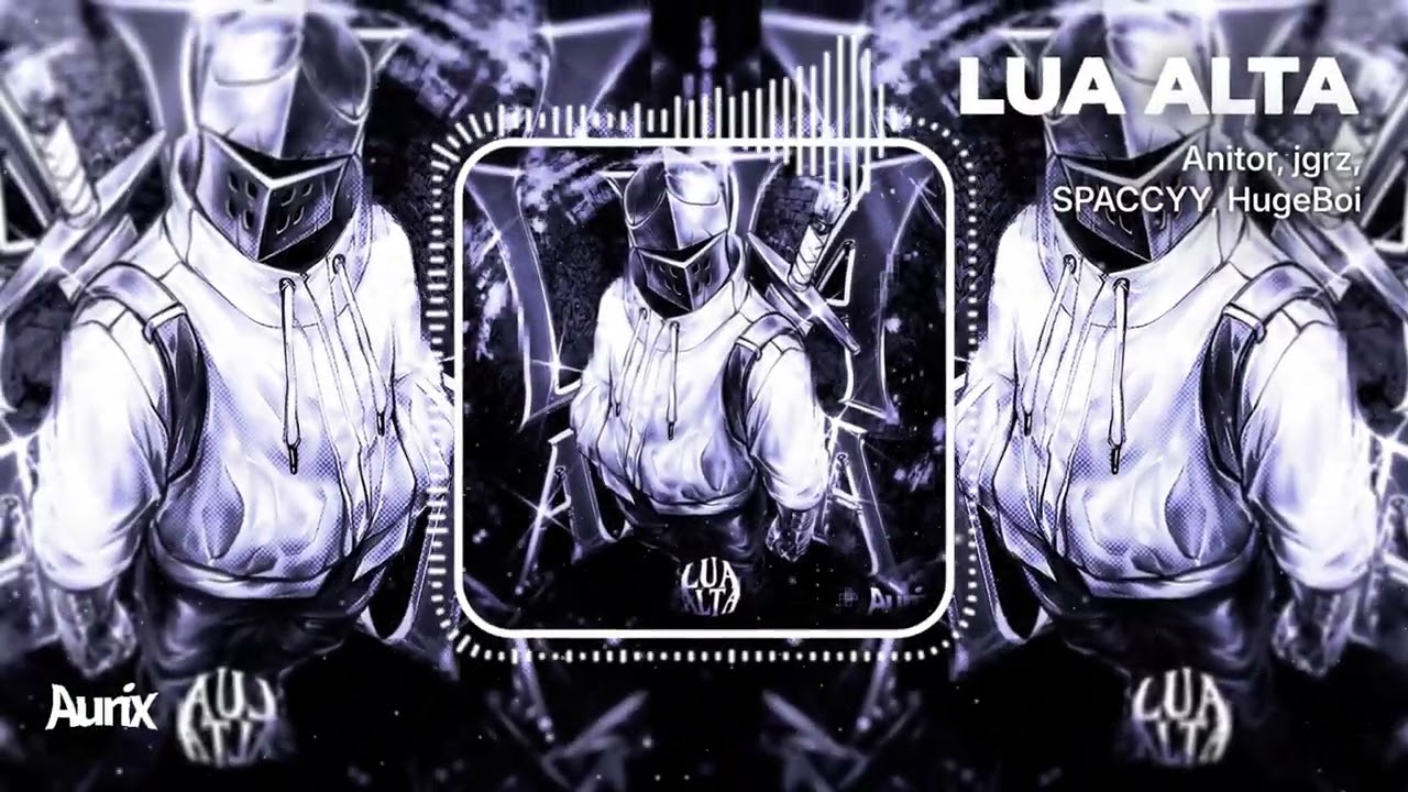 Anitor, jgrz, SPACCYY, HugeBoi - LUA ALTA (Visualizer)