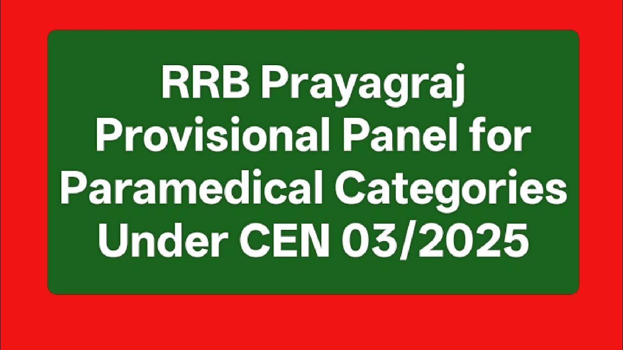 RRB Prayagraj Provisional Panel for Paramedical Categories 2025