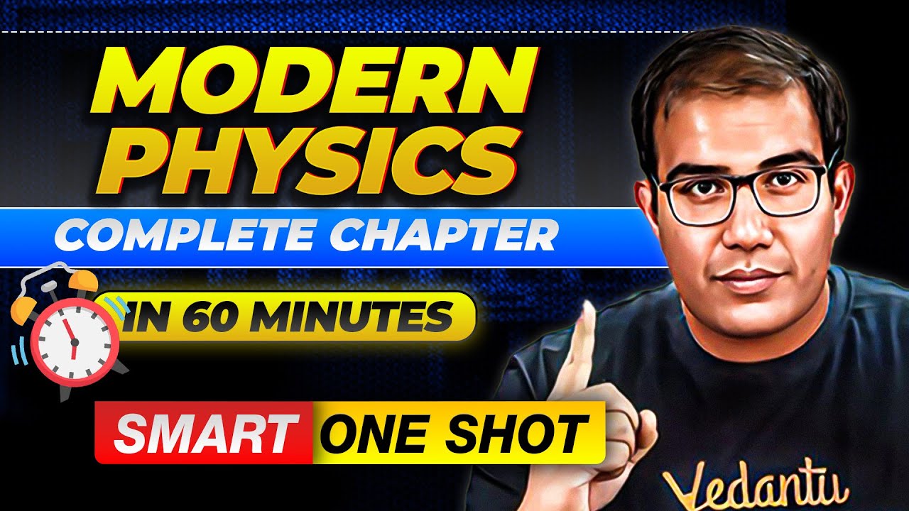 JEE 2026 | MODERN PHYSICS in 60 Minutes | SMART ONE SHOT | Class 12th JEE | Vinay Shur Sir