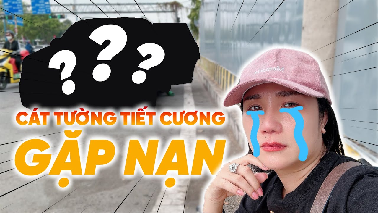 CÁT TƯỜNG - TIẾT CƯƠNG GẶP NẠN PHẢI GỌI CỨU HỘ KHI LÊN ĐÀ LẠT QUAY PHIM !!!
