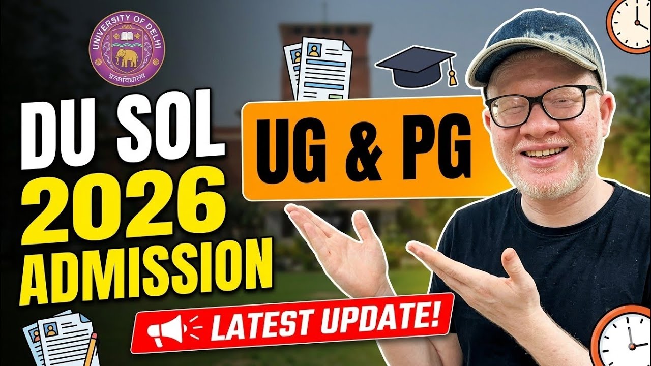 DU SOL ADMISSION 2026 LATEST UPDATE UG PG COURSES: BA BCOM MA MCOM MBA
