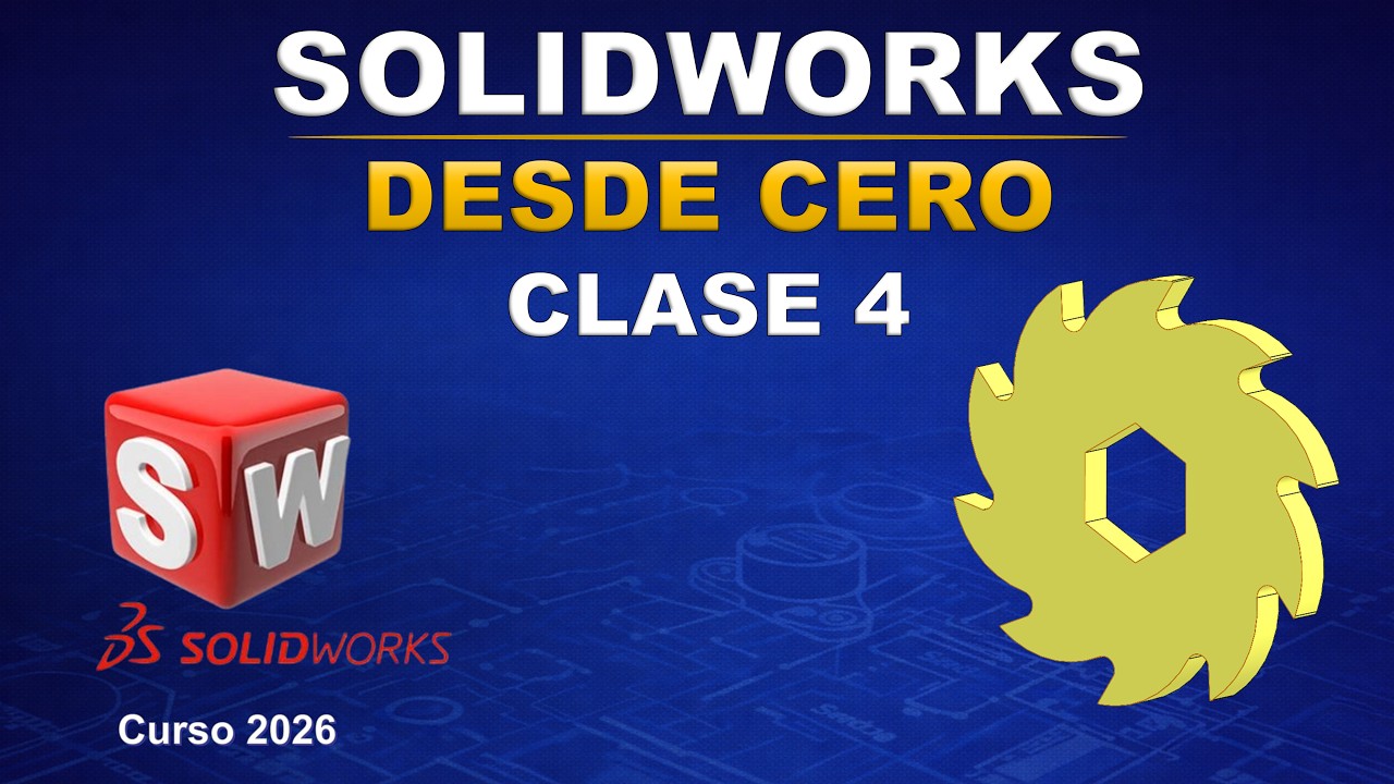 Solidworks desde cero: Clase 4
