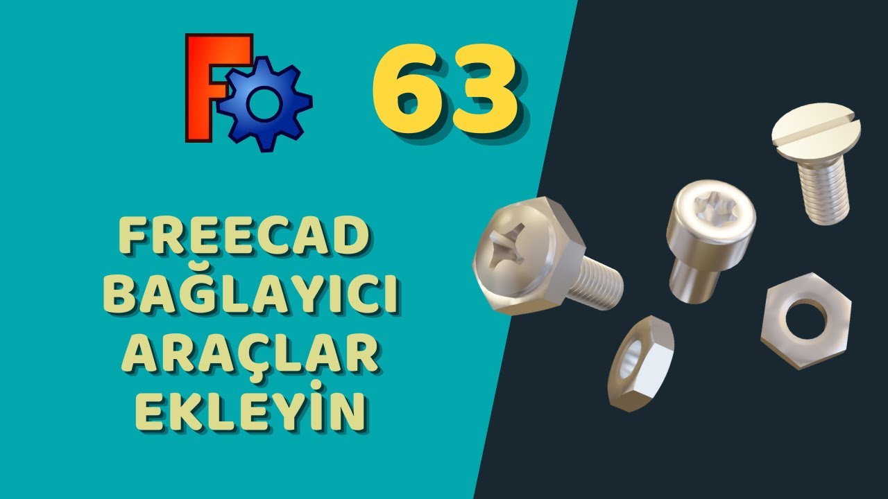 FreeCAD - Bağlayıcı Araçlar Ekleyin (Fasteners)