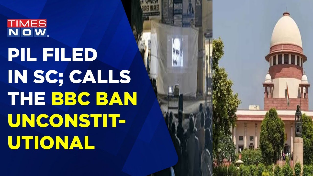 BBC Documentary A Propaganda, PIL Filed Against The Ban Calls It  'Unconstitutional' | Times Now