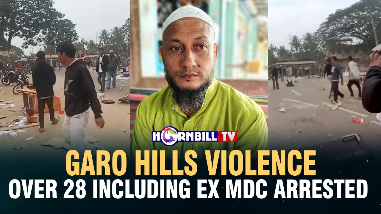 GARO HILLS VIOLENCE: OVER 28 INCLUDING EX MDC ARRESTED