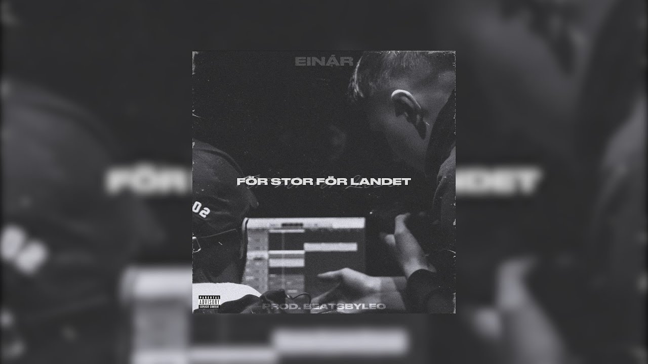 Einár - För stor för landet (prod. Beatsbyleo)