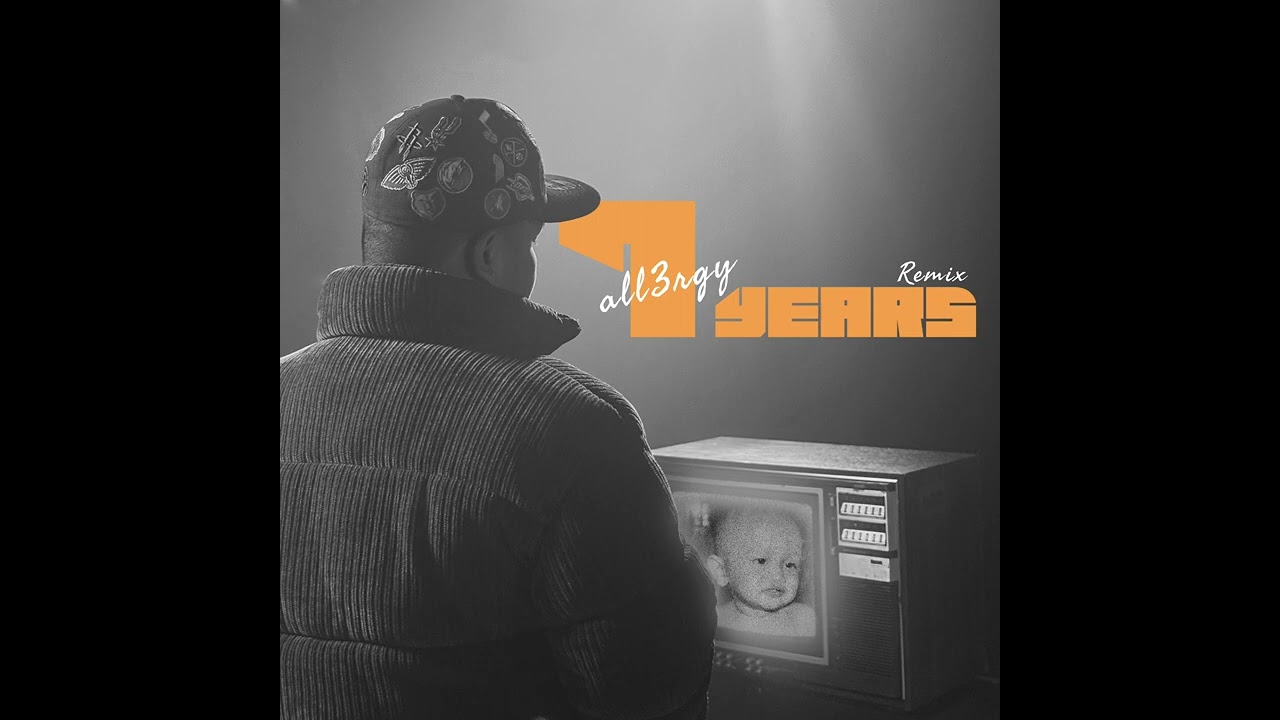 All3rgy - 7 Years (Remix)