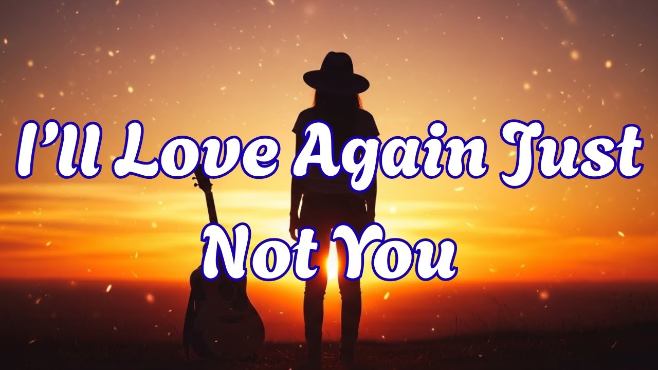 ❤️ I’ll Love Again Just Not You❤️ | Romantic Song | Lyrics Video❤️